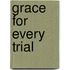 Grace for Every Trial