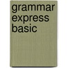 Grammar Express Basic door Marjorie Fuchs