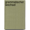 Grammatischer Wechsel door Ronald Cohn