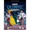 Great Olympic Moments by Michael Hurley