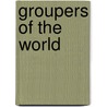 Groupers of the World door T. Craig