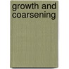 Growth and Coarsening by Peter W. Voorhees