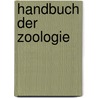 Handbuch Der Zoologie by Arend Friedrich a. Wiegmann