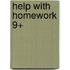 Help with Homework 9+