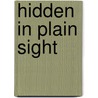 Hidden in Plain Sight by Mark Buchanan
