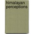 Himalayan Perceptions