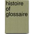 Histoire Of Glossaire