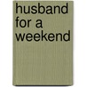 Husband for a Weekend door Raeanne Thayne
