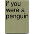 If You Were a Penguin