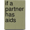 If A Partner Has Aids by R. Dennis Shelby