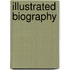 Illustrated Biography