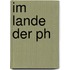 Im Lande der Ph
