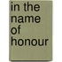 In the Name of Honour