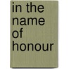 In the Name of Honour by Richard Patterson