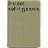 Instant Self-Hypnosis