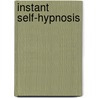 Instant Self-Hypnosis door Forbes Robbins Blair