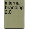 Internal branding 2.0 by Luc van Beers