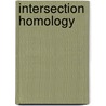 Intersection Homology by Ronald Cohn