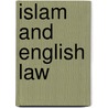 Islam and English Law by Robin Griffith Jones