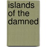 Islands of the Damned by William Marvel