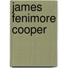 James Fenimore Cooper door Thomas Raynesford Lounsbury