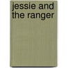 Jessie and the Ranger door Cheri Jetton