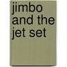 Jimbo and the Jet Set door Ronald Cohn