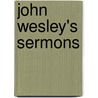 John Wesley's Sermons by Richard P. Heitzenrater