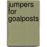 Jumpers for Goalposts door Tom Wells