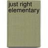 Just Right Elementary door Jeremy Harmer