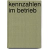 Kennzahlen im Betrieb door Bernd Külpmann