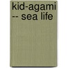 Kid-Agami -- Sea Life door Atanas Mihaltchev