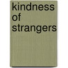 Kindness of Strangers door Tales from Grace Chapel Inn