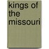Kings Of The Missouri