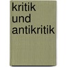 Kritik und Antikritik door Ernst Raupach