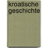Kroatische Geschichte