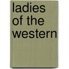 Ladies of the Western door Boyd Magers