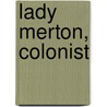 Lady Merton, Colonist door Mrs. Humphry Ward
