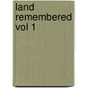 Land Remembered Vol 1 door Tillie Newhart