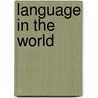 Language In The World door M.J. Cresswell