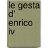 Le Gesta D' Enrico Iv