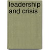 Leadership And Crisis by Peter Schweizer