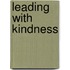Leading With Kindness