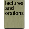 Lectures And Orations by Newell Dwight Hillis