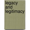 Legacy And Legitimacy by Rosalee A. Clawson