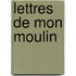 Lettres De Mon Moulin