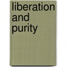 Liberation and Purity door Chetan Bhatt