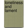 Loneliness and Lament by Patricia J. Huntington