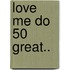 Love Me Do 50 Great..