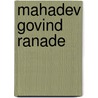 Mahadev Govind Ranade door Ronald Cohn